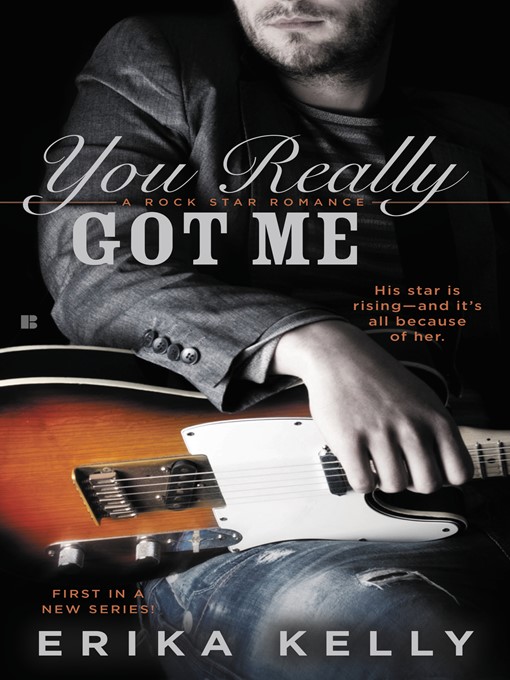 Title details for You Really Got Me by Erika Kelly - Available